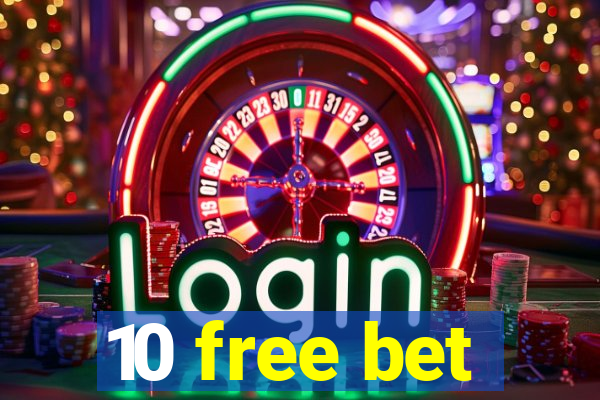 10 free bet